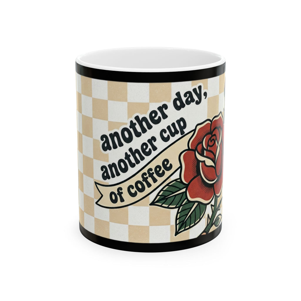Ceramic mug/coffee cup with beautiful rose and checkered design with quirky phrase (11oz, 15oz)